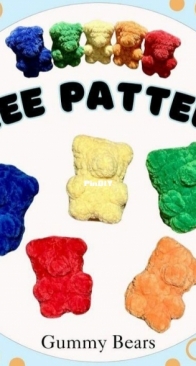 Hook Crochet Gifts - No sew Gummy Bears - Free