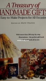 A Treasury of Handmade Gifts - Kate Yeates