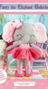 Hello Felt - Fanty the Elephant Ballerina - Claudia Archila