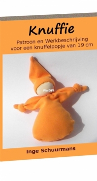 Knuffie + Wolly and Wally (Waldorf Dolls) Inge Schuurmans - Dutch