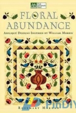 Floral Abundance-Applique Designs Inspired by William Morris by Rosemry Makhan