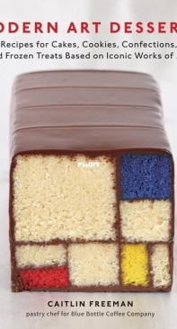 Modern Art Desserts - Caitlin Freeman