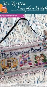 The Frosted Pumpkin Stitchery - Nutcracker Parade