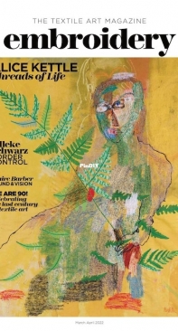 The Textile Art Magazine - Embroidery - March / April - 2022