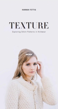 Texture by Hannah Fettig - Quince & Co - 2017