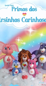 Fran Lopes - Atelie Feltros Magicos - Care Bear Cousins -  Primos Dos Ursinhos Carinhosos - Portuguese