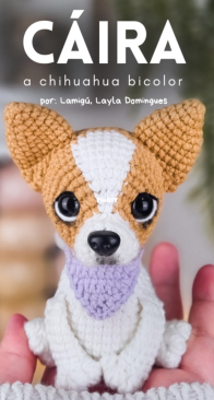 Lamigú Crochê - Layla Domingues - Chihuahuas