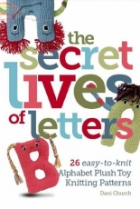 The Secret Lives of Letters by Dani Church-2011