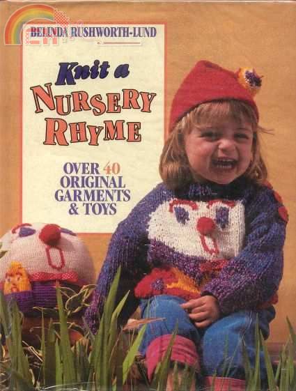 Knit a Nursery rhyme - over 40 original garments & toys.jpg